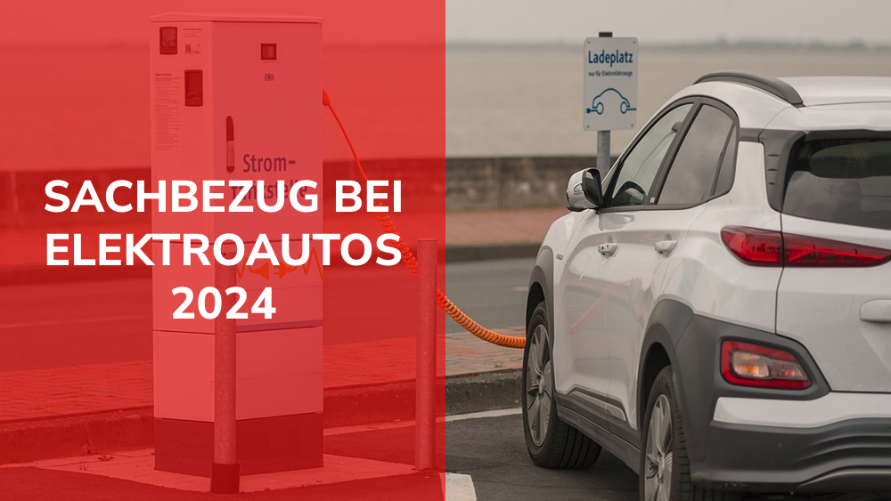Sachbezug bei Elektroautos 2024