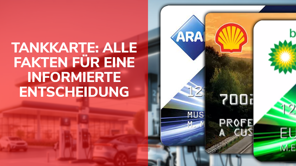 Tankkarte - Alle Fakten für eine informierte Entscheidung